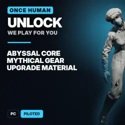 Once Human Unlock: Abyssal Core Mythical Gear Upgrade Material | PC | Piloted