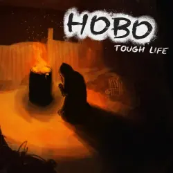 Hobo Tough Life