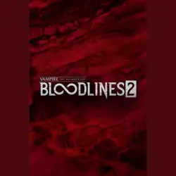 Vampire: The Masquerade - Bloodlines 2