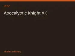 Apocalyptic Knight AK #563661564 — Rust, лот №263207