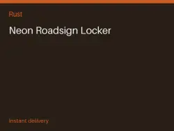 Neon Roadsign Locker #570406556 — Rust, лот №263248