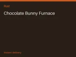 Chocolate Bunny Furnace #569425353 — Rust, лот №278452