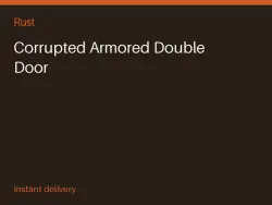 Corrupted Armored Double Door #569660380 — Rust, лот №263629