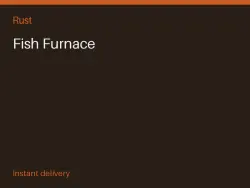 Fish Furnace #565008262 — Rust, лот №263678