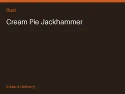 Cream Pie Jackhammer #573922793 — Rust, лот №264180
