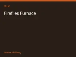 Fireflies Furnace #570000065 — Rust, лот №263871