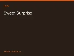 Sweet Surprise #575602884 — Rust, лот №263782