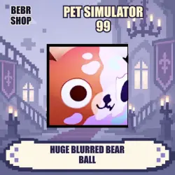 Pet Simulator 99 • Huge Blurred Bear Ball • Exclusive • Roblox