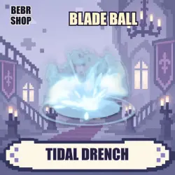 Blade Ball: Tidal Drench • Unknown
