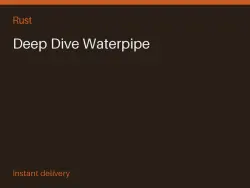 Deep Dive Waterpipe #575732596 — Rust, лот №264062