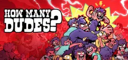 How Many Dudes? | Steam | Аренда аккаунта