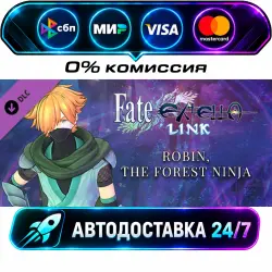 Fate/EXTELLA LINK - Robin, the Forest Ninja DLC STEAM RU + МИР АВТОВЫДАЧА 24/7
