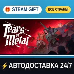 Tears of Metal STEAM GIFT ALL REGIONS AUTO-DELIVERY