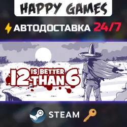 12 is Better Than 6 Steam Ключ РФ+Мир