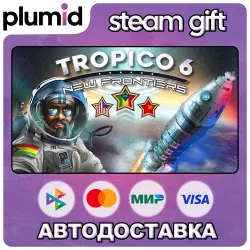 DLC Tropico 6 - New Frontiers Steam Gift / Россия + МИР / АВТО