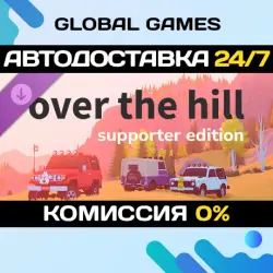 over the hill - Supporter Edition DLC STEAM АВТО