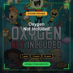 Oxygen Not Included | RENT 7/14/30 days | STEAM account