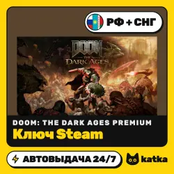 DOOM: The Dark Ages Premium Edition РФ+СНГ — ключ Steam | АВТО 24/7