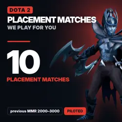 Dota 2 Placement Matches: 10 placement matches · previous MMR 2000–3000 | Piloted