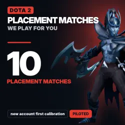 Dota 2 Placement Matches: 10 placement matches · new account first calibration | Piloted