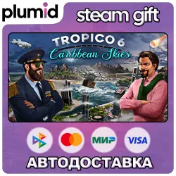 DLC Tropico 6 - Caribbean Skies Steam Gift / Россия + МИР / АВТО