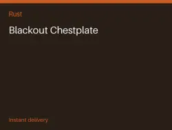 Blackout Chestplate #576226280 — Rust, лот №264809