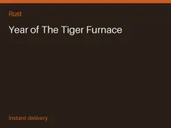 Year of The Tiger Furnace #574650172 — Rust, лот №264818