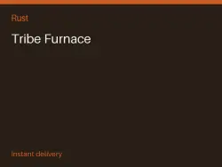 Tribe Furnace #569097430 — Rust, лот №264998