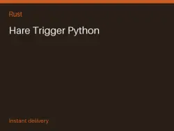 Hare Trigger Python #575731179 — Rust, лот №265122