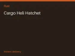 Cargo Heli Hatchet #572266944 — Rust, лот №265130