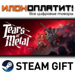 Tears of Metal · STEAM GIFT · AUTO-DELIVERY