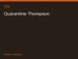 Quarantine Thompson #568005201 — Rust, лот №265753