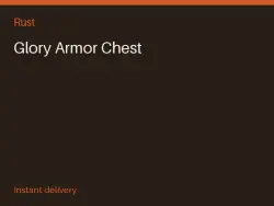 Glory Armor Chest #570138591 — Rust, лот №267368