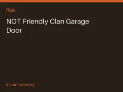 NOT Friendly Clan Garage Door #574630705 — Rust, лот №265878