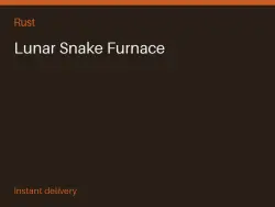 Lunar Snake Furnace #577907568 — Rust, лот №278720