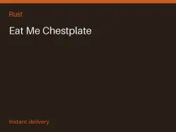 Eat Me Chestplate #558533327 — Rust, лот №266138