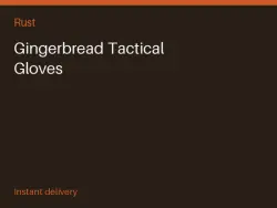 Gingerbread Tactical Gloves #568555086 — Rust, лот №266269