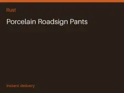 Porcelain Roadsign Pants #568574284 — скриншот 1
