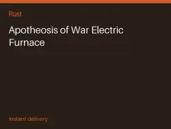 Apotheosis of War Electric Furnace #574697488 — Rust, лот №267960