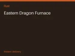 Eastern Dragon Furnace #571819425 — Rust, лот №266453