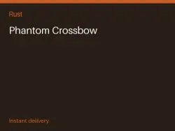 Phantom Crossbow #571645684 — Rust, лот №266677