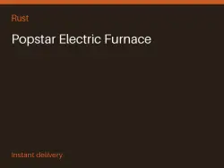 Popstar Electric Furnace #562574832 — Rust, лот №268001