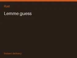 Lemme guess #574099013 — Rust, лот №267762