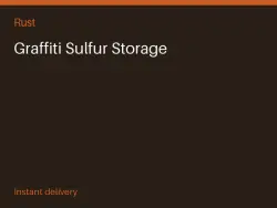 Graffiti Sulfur Storage #569732596 — Rust, лот №267068