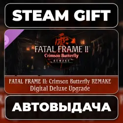 FATAL FRAME II: Crimson Butterfly REMAKE Digital Deluxe Upgrade Steam • РФ + МИР