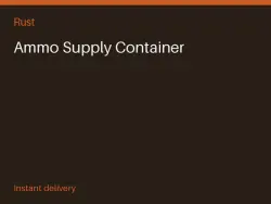 Ammo Supply Container #574664669 — Rust, лот №267954