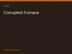 Corrupted Furnace #571131966 — Rust, лот №267915