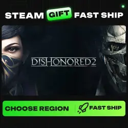 Dishonored 2 | REGION SELECTION |STEAM GIFT