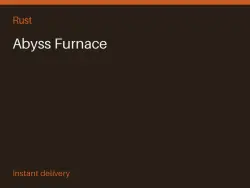Abyss Furnace #572419953 — Rust, лот №267977