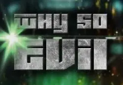 Why So Evil | Ключ Steam (RU/CIS/WORLD)